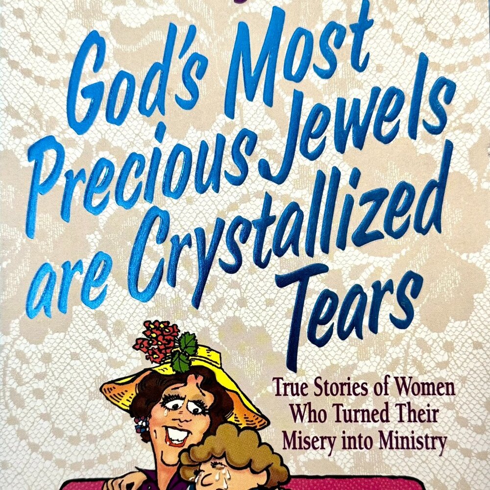 Barbara Johnson GOD'S MOST PRECIOUS JEWELS ARE CRYSTALLIZED TEARS S/C book